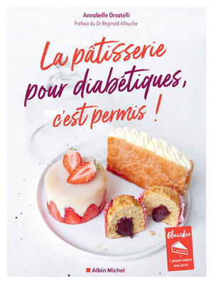 cover image of La pâtisserie pour diabétiques c'est permis!